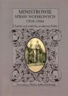 Ministrowie spraw wojskowych 1918-1944. Z badań nad polityką wojskową Polski