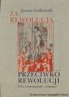 Za rewolucją i przeciwko rewolucji. Dwa światopoglądy „wojujące”