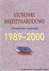 Stosunki międzynarodowe 1989-2000. Wybór tekstów źródłowych i materiałów