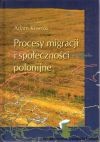 Procesy migracji i społeczności polonijne. Problematyka metodologiczno-historiograficzna