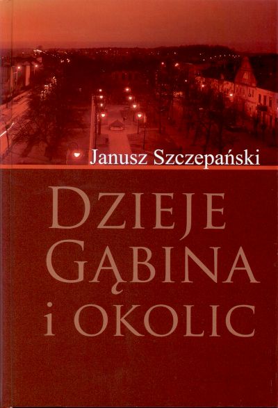 Dzieje Gąbina i okolic