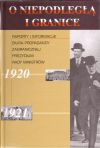 O Niepodległą i granice. T. 3, Raporty i informacje Biura Propagandy Zagranicznej Prezydium Rady Ministrów 1920-1921