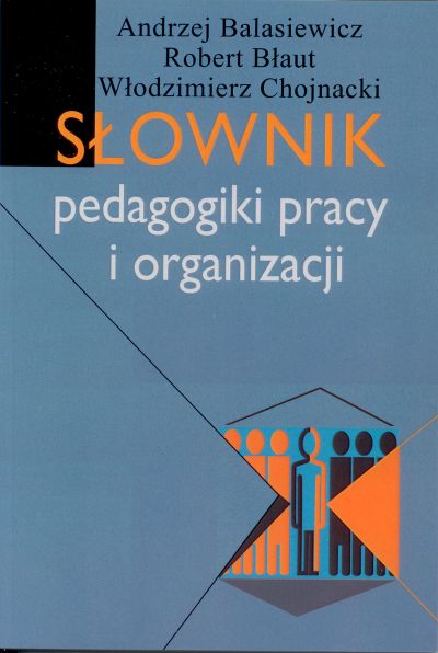 Słownik pedagogiki pracy i organizacji 