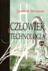Człowiek i technologia. Tajniki wzajemnych uwarunkowań