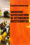 Zarządzanie bezpieczeństwem w sytuacjach kryzysowych