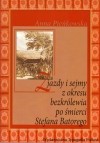 Zjazdy i sejmy z okresu bezkrólewia po śmierci Stefa Batorego