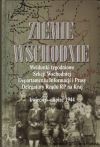 Ziemie wschodnie. Meldunki tygodniowe Sekcji Wschodniej Departamentu Informacji i Prasy Delegatury Rządu RP na Kraj, kwiecień - lipiec 1944 r.
