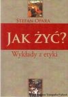 Jak żyć? Wyklady z etyki