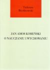 Jan Amos Komeński o nauczaniu i wychowaniu