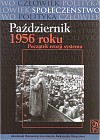 Październik 1956 roku - początek erozji systemu