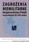 Zagrożenia niemilitarne bezpieczeństwa Polski na przełomie XX i XXI wieku