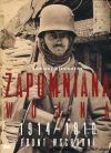 Zapomniana wojna 1914-1918. Front wschodni