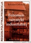 Fenomen turystyki industrialnej