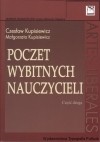 Poczet wybitnych nauczycieli. Cz. 2