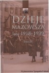 Dzieje Mazowsza. Lata 1918-1939. T. 4 