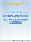 Gospodarka przestrzenna. Praktyka gospodarowania przestrzenią