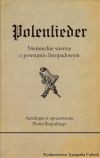 Polenlieder. Niemieckie wiersze o powstaniu listopadowym 