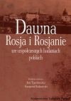 Dawna Rosja i Rosjanie we współczesnych badaniach polskich 