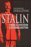 Stalin. Twórca i dyktator supermocarstwa