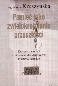 Pamięć jako zwielokrotnianie przeszłości