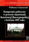 Kompromis polityczny w procesie stanowienia Konstytucji Rzeczypospolitej z 2 kwietnia 1997 roku