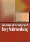 Kształtowanie systemów wielopartyjnych Europy Środkowowschodniej, 1989-2004